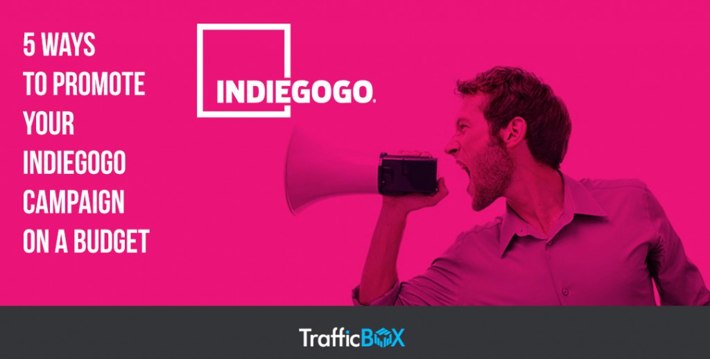 5 Ways to Promote Your Indiegogo Campaign