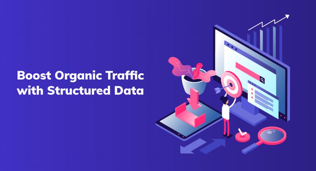 Boost Organic Traffic with Structured Data