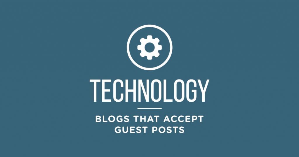 technology-blogs-that-accept-guest-posts
